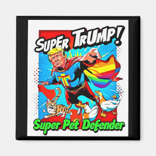 Rainbow Super Trump 2025 Protect Our Cats And Duck Magnet