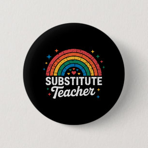 Rainbow Teacher Back To School Substitute Teacher 6 Cm Round Badge