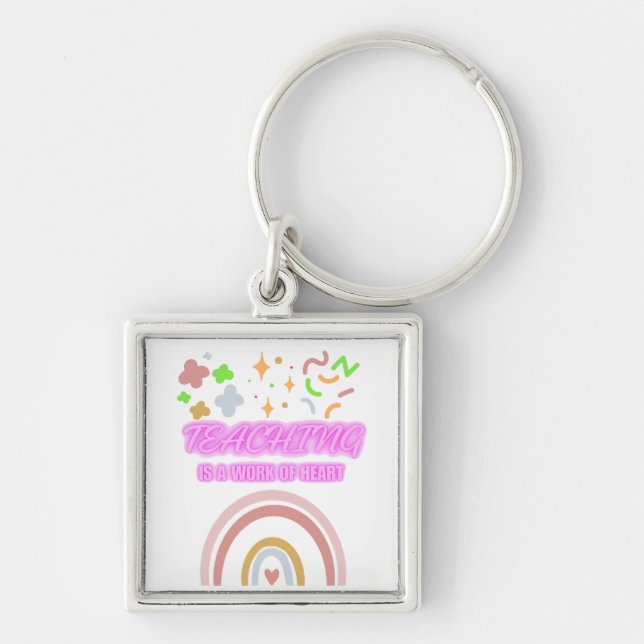 Rainbow Teaching is a work of heart Key Ring (Front)