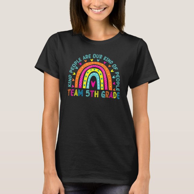 rainbow team fifth grade teacher back to school ou T-Shirt (Front)