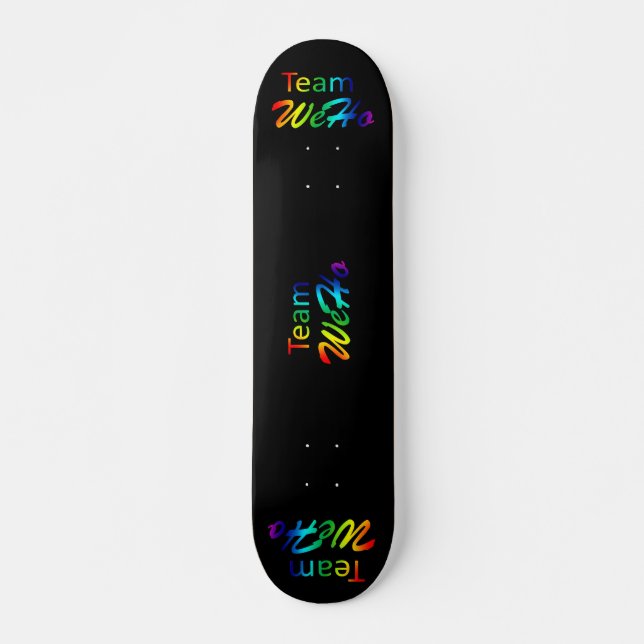 Rainbow Team WeHo Skateboard (Front)