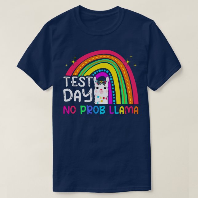 Rainbow Test Day No ProbLlama Alpaca Lovers Teache T-Shirt (Design Front)