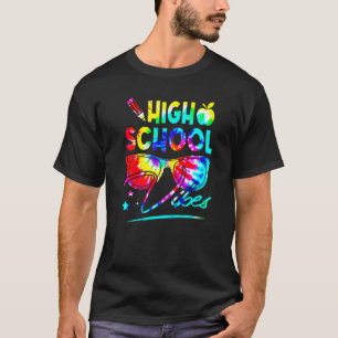 Rainbow Tie Dye Glasses High School Vibes Back To  T-Shirt