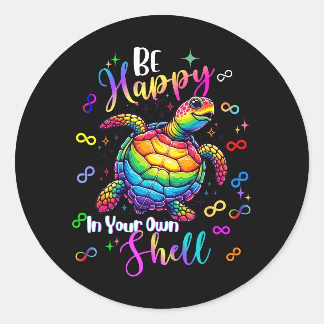 Rainbow Turtle Be Happy In Own Shell Au Awareness Classic Round Sticker (Front)