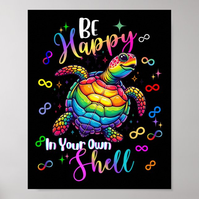 Rainbow Turtle Be Happy In Your Own Shell Autism A Poster (Front)