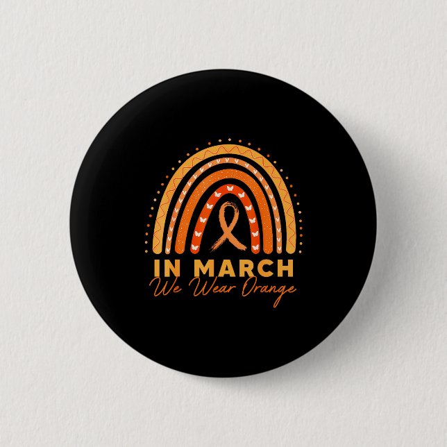 Rainbow We Wear Orange Multiple Sclerosis Awarenes 6 Cm Round Badge (Front)