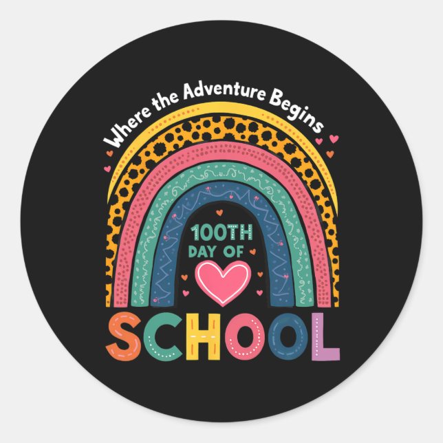 Rainbow Where The Adventure Begins 100th Day Of Sc Classic Round Sticker (Front)