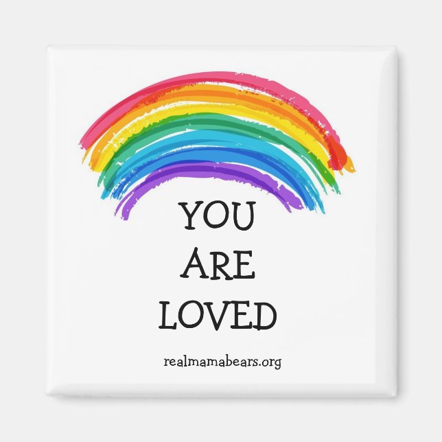Rainbow You Are Loved Magnet (Front)