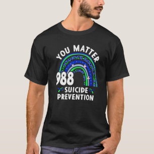 Rainbow You Matter 988 Suicide Prevention Awarenes T-Shirt