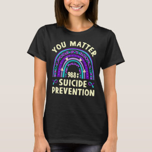 Rainbow You Matter 988 Suicide Prevention Awarenes T-Shirt