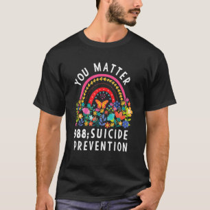 Rainbow You Matter 988 Suicide Prevention Awarenes T-Shirt