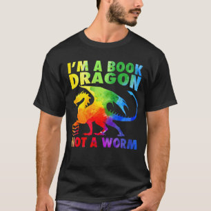 Rainbows I'M A Book Dragons Not A Worm Lgbt Gay P T-Shirt