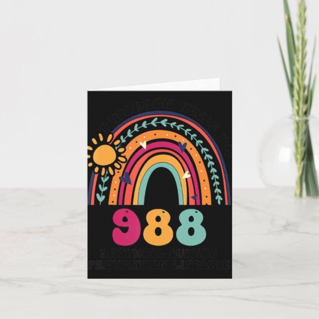Rainbows Tomorrow Needs You 988 National Suicide P Card (Front)