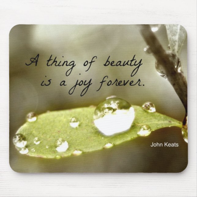 Raindrop on leaf, with quote: "A thing of beauty" Mouse Mat (Front)