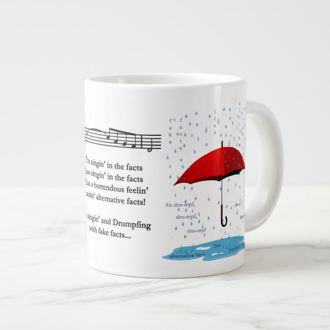 Raining and Singing Alternative Facts Jumbo Mug (Front Right)