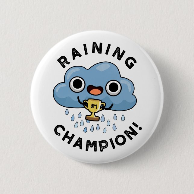 Raining Champ Funny Weather Rain Cloud Pun 6 Cm Round Badge (Front)