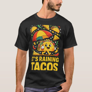Raining tacos funny umbrella salsa nachos chip T-Shirt