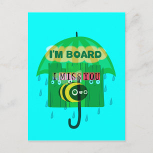 Rainy Day Fun: A Bee's Perspective. "I am board" Postcard