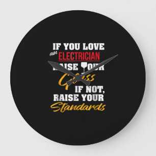 Raise Glass Funny Apprentice Electrician Wife Dad Large Clock