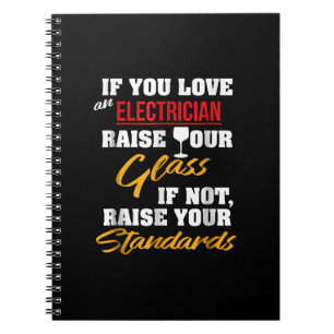 Raise Glass Funny Apprentice Electrician Wife Dad Notebook
