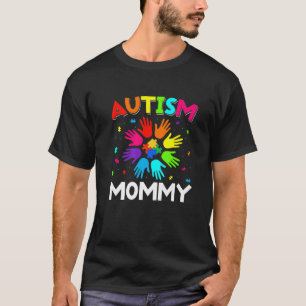 Raise Hand Autism Awareness Mommy Family Support A T-Shirt