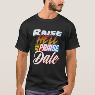 Raise Hell Praise Dale Retro Vintage Sweatshirt T-Shirt