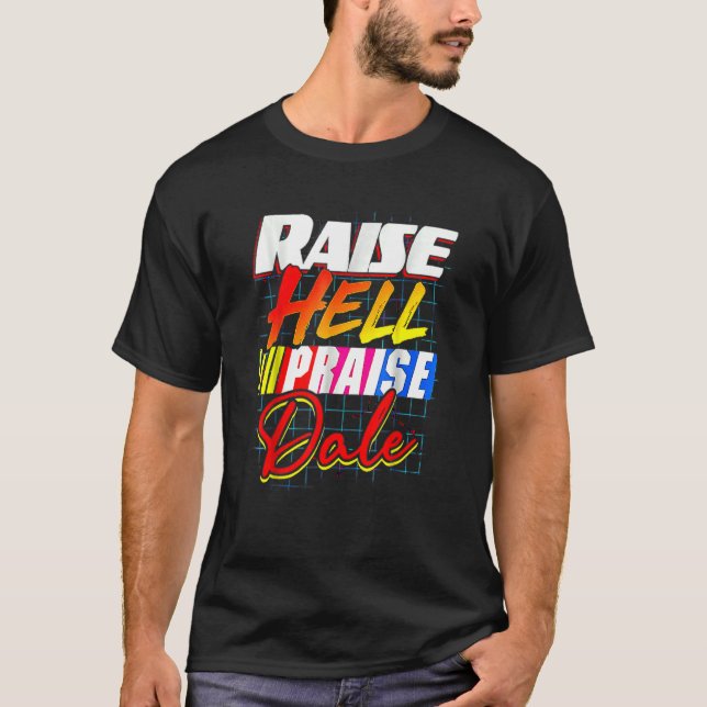 Raise Hell Praise Dale Vintage T-Shirt (Front)