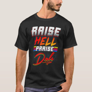 Raise Hell Praise Dale Vintage T- T-Shirt