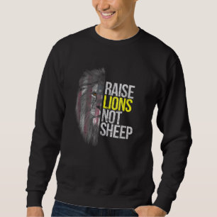 Raise Lions Not Sheep - American Patriot - Fearles Sweatshirt