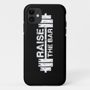 Raise The Bar, Barbell - Gym Workout Inspirational iPhone 11 Case