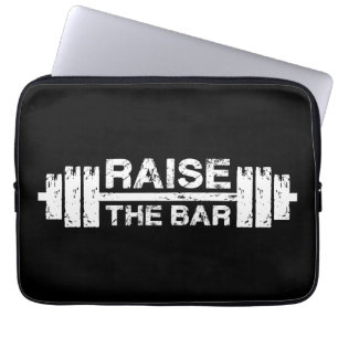 Raise The Bar, Barbell - Gym Workout Inspirational Laptop Sleeve