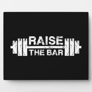 Raise The Bar, Barbell - Gym Workout Inspirational Plaque