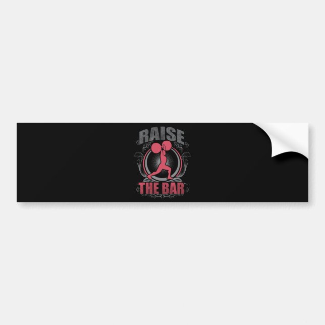 Raise The Bar - Women's Weightlifting Motivational Bumper Sticker (Front)