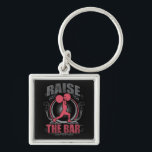 Raise The Bar - Women's Weightlifting Motivational Key Ring<br><div class="desc">Raise The Bar - Women's Weightlifting Motivation</div>