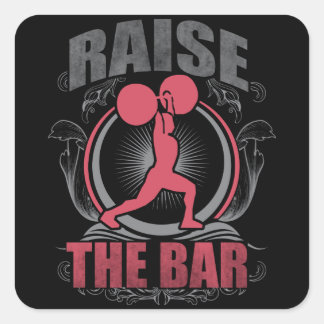 Raise The Bar - Women's Weightlifting Motivational Square Sticker