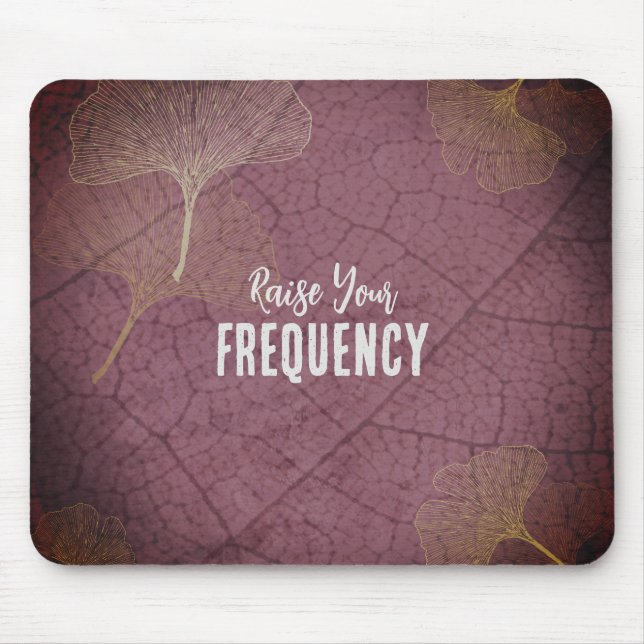 Raise Your Frequency Quote on Ginkgo Leaves  Mouse Mat (Front)