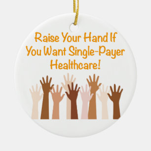 Raise Your Hand for Single-Payer Healthcare Ceramic Tree Decoration