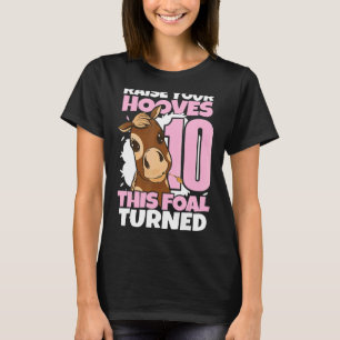 Raise Your Hooves 10th Birthday Girl Horses T-Shirt