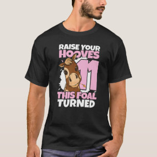 Raise Your Hooves 11st Birthday Girl Horses T-Shirt