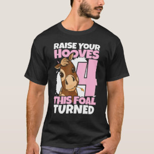 Raise Your Hooves 4th Birthday Girl Horses T-Shirt