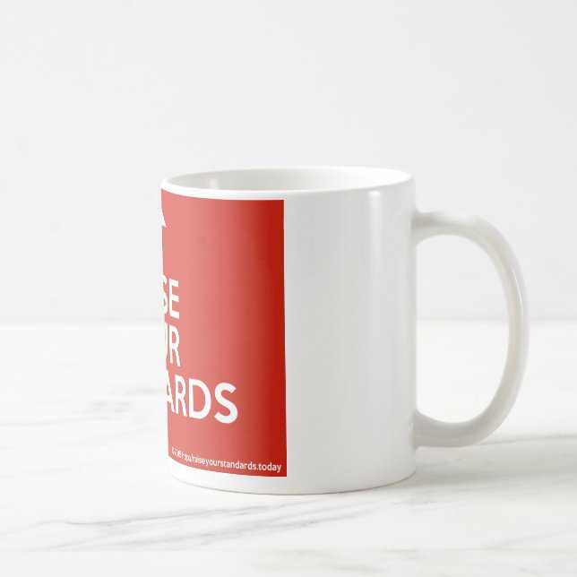 Raise Your Standards Mug (Right)