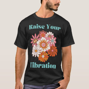 Raise Your Vibration Manifestation Groovy Retro Tr T-Shirt