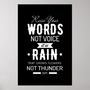 Raise Your Words not Voice quote of Rumi Poster