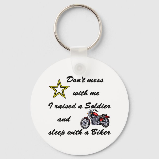 Raised a Soldier and sleep with a Biker Key Ring (Front)