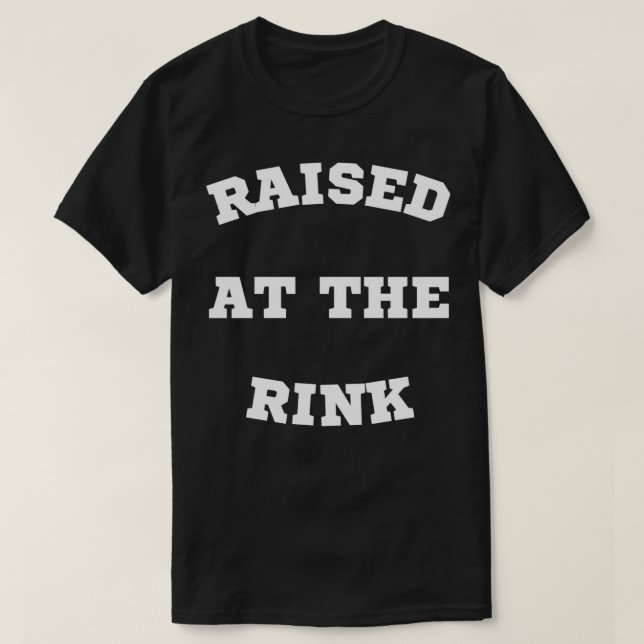Raised At Rink Hockey Unisex Hoodie Hockey Hoodie  T-Shirt (Design Front)