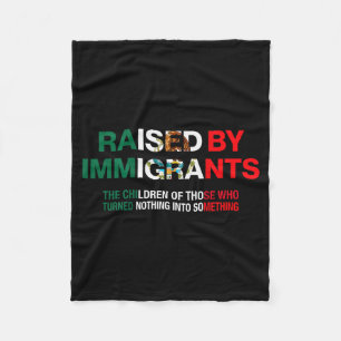 Raised By Immigrants - Mexican American Pride (on  Fleece Blanket