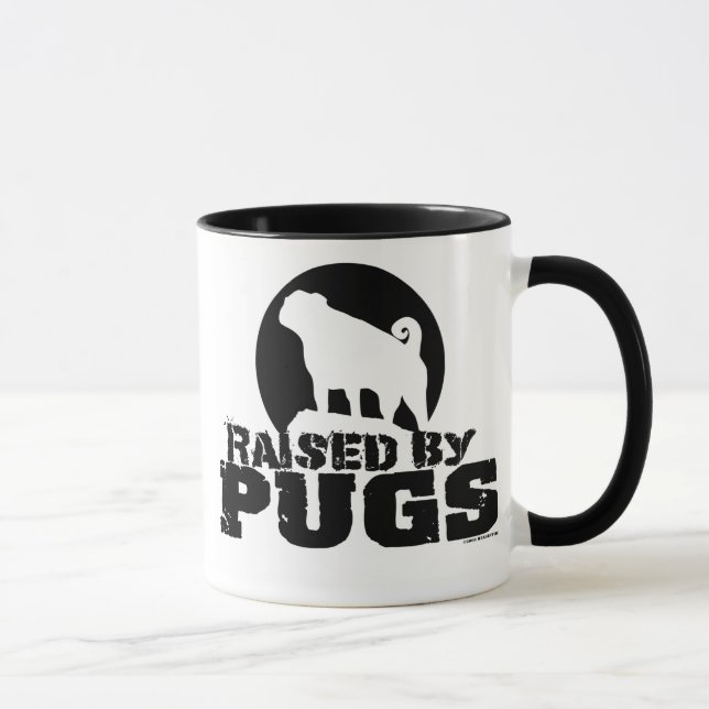 RAISED BY PUGS MUGS! MUG (Right)