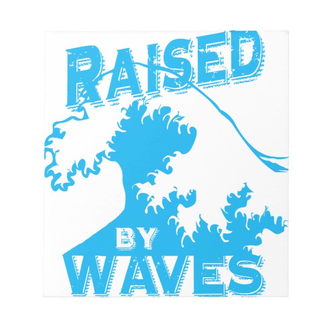 raised by waves notepad (Front)