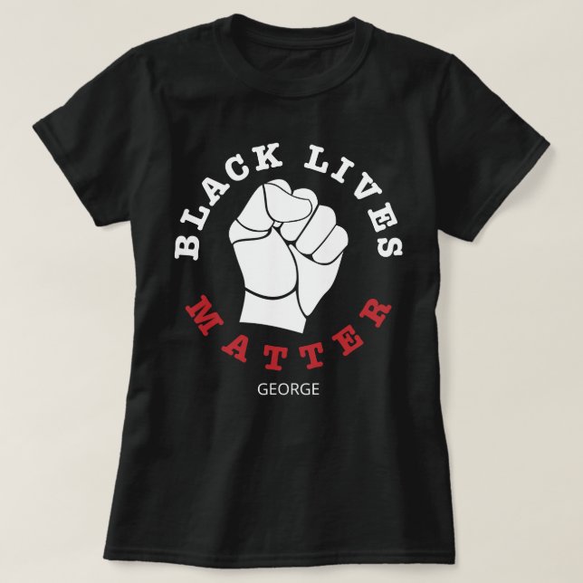 Raised Fist Black Lives Matter Customised Name T-Shirt (Design Front)