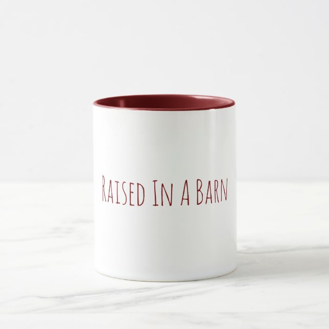 Raised In A Barn Coffee Mug (Center)